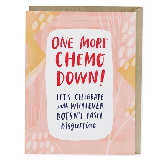 One More Chemo Down Empathy Card by Emily McDowell